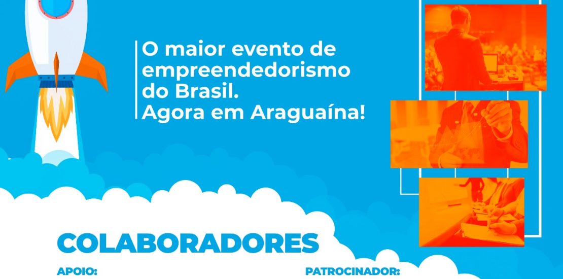 Araguaína recebe o maior evento de empreendedorismo e inovação do mundo